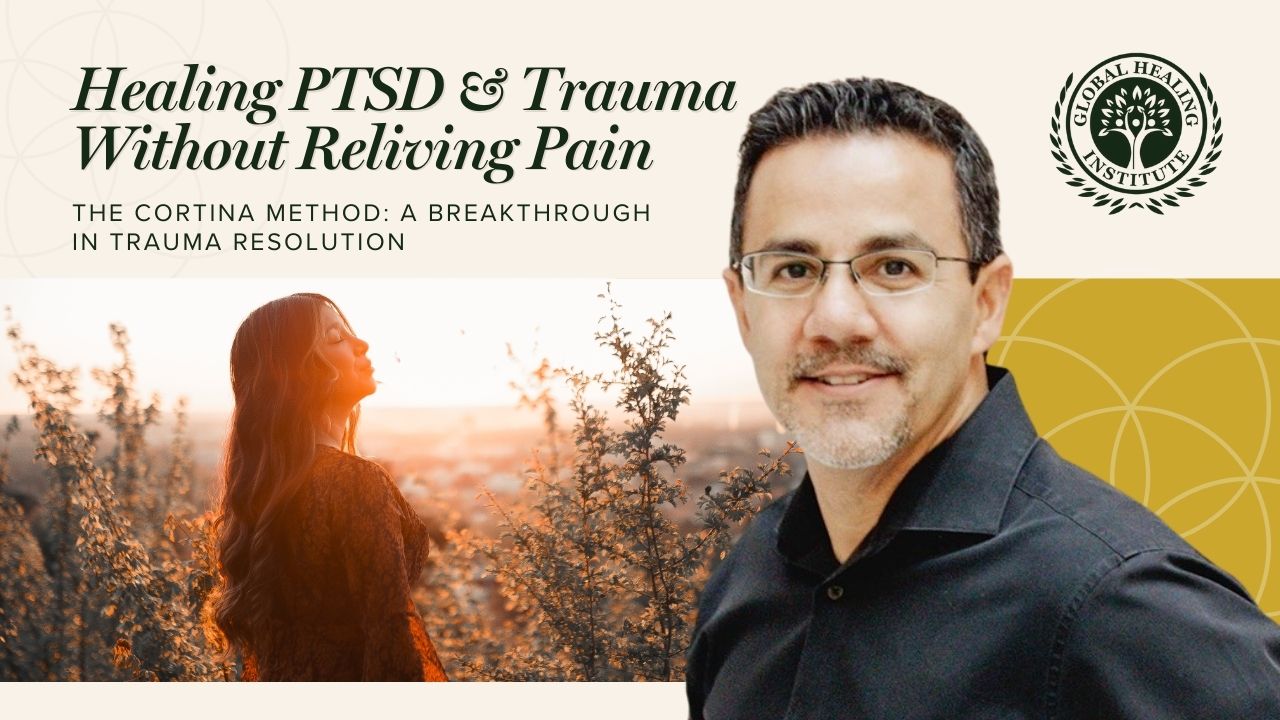 Michael Cortina - Healing PTSD and Trauma Without Reliving Pain